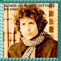 The Blonde On Blonde Studio Sessions