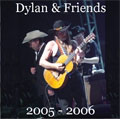 Dylan & Friends 2005 - 2006