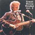 Great White Wonder vol.2