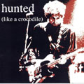 Hunted (like a crocodile)